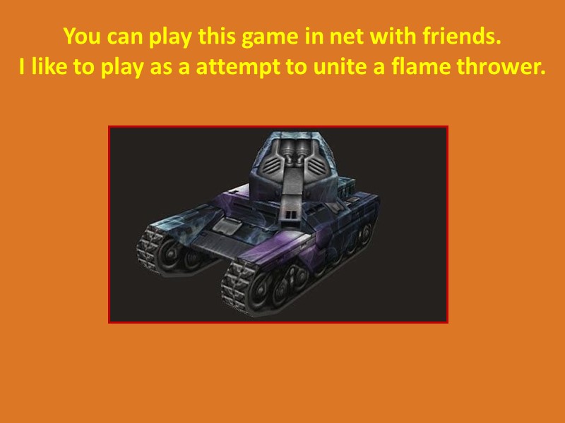 You can play this game in net with friends. I like to play as